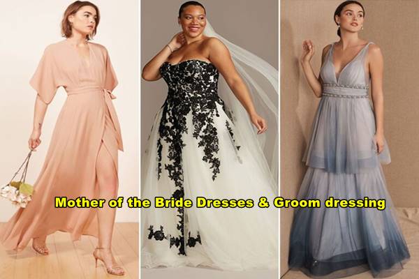 Mother of the Bride Dresses & Groom dressing