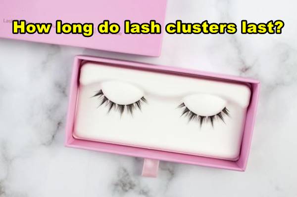 How long do lash clusters last?